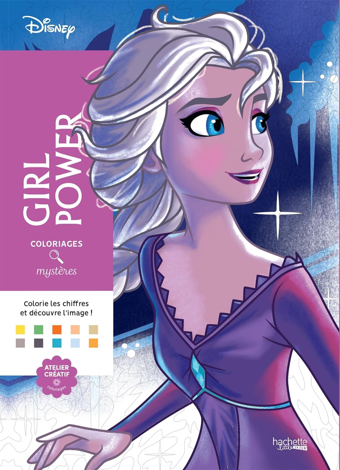 Coloriages Mystères Disney – Girl Power Coloring Book | Disney Princess & Heroine Magic Color Art | Creative Activity Book for Kids & Disney Fans