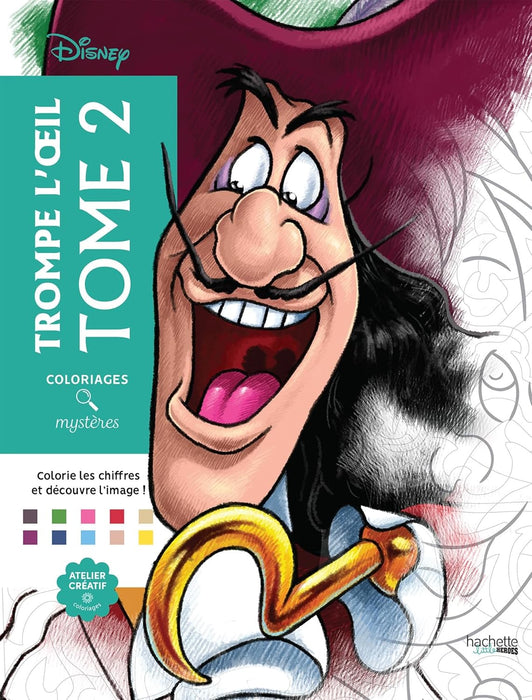 Coloriages Mystères Disney – Trompe l'œil Tome 2 | Livre de Coloriage Magique | Colorie et Découvre un Nouveau Personnage Disney
